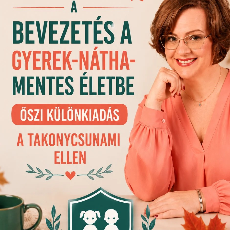 Bevezetés a gyerek nátha mentesa életbe videó Rácz Lívia